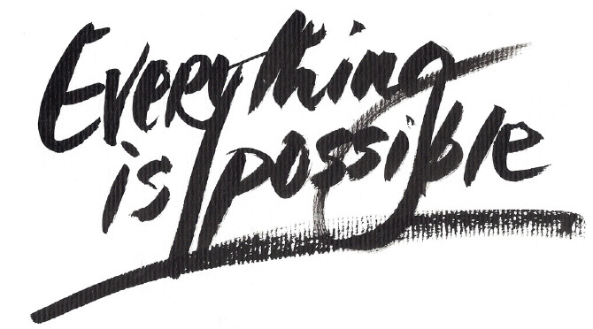 Everything is possible